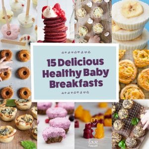 15 Delicious and Super Healthy Baby Breakfasts