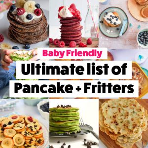 Ultimate List of Baby Friendly Pancakes and Fritters