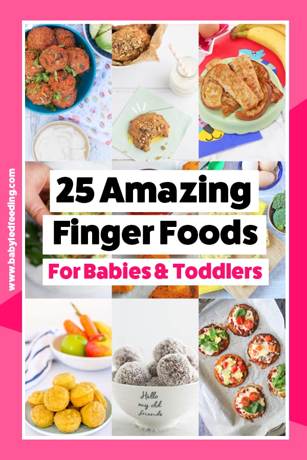 25 Amazing Finger Foods for Babies and Toddlers. Healthy finger food recipe for baby led weaning, toddlers, and kids! Refined sugar free treats, low salt meals, quick snacks, and freezer friendly make ahead finger foods! #babyledweaning #fingerfood #appetizers #refinedsugarfree #healthyrecipe #babyfood