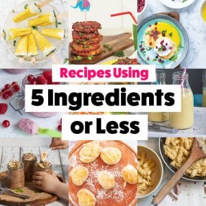 Baby & Toddler Recipes using 5 Ingredients or Less