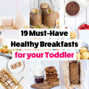 19 Must-Make Healthy Breakfast for Toddlers