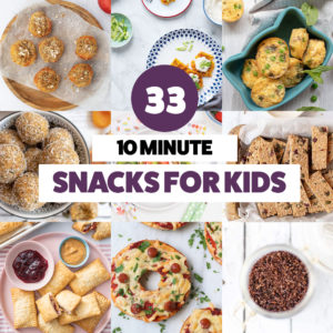 33  10-Minute Healthy Snack Recipes for Kids